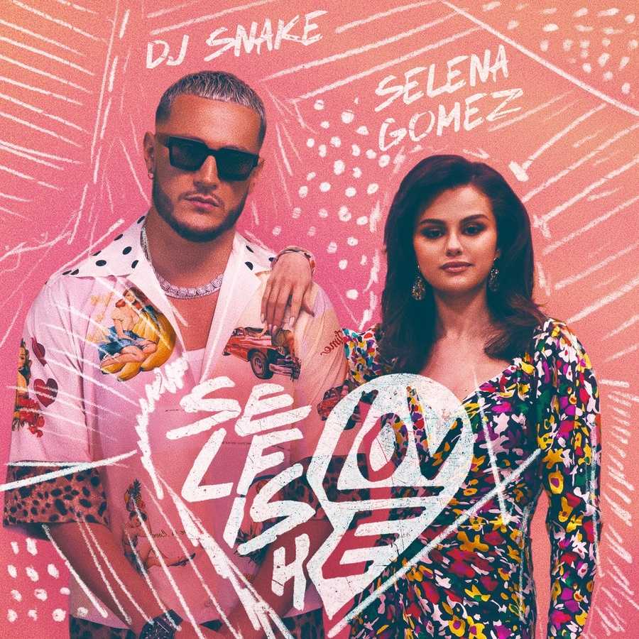 DJ Snake ft. Selena Gomez - Selfish Love